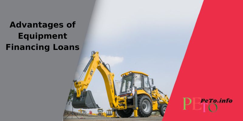 Advantages of Equipment Financing Loans