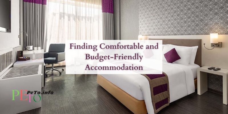 Finding Comfortable and Budget-Friendly Accommodation