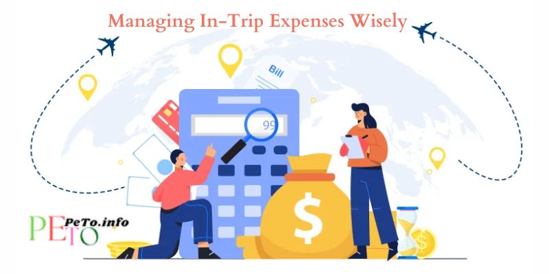 Managing In-Trip Expenses Wisely