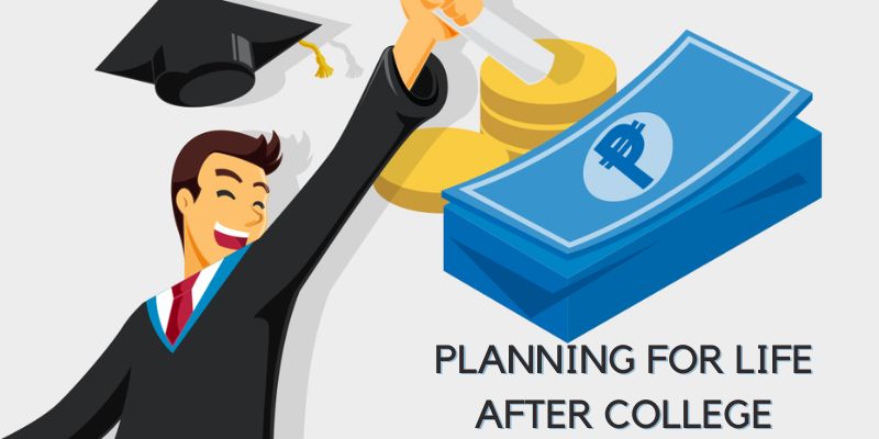 Planning for Life After College