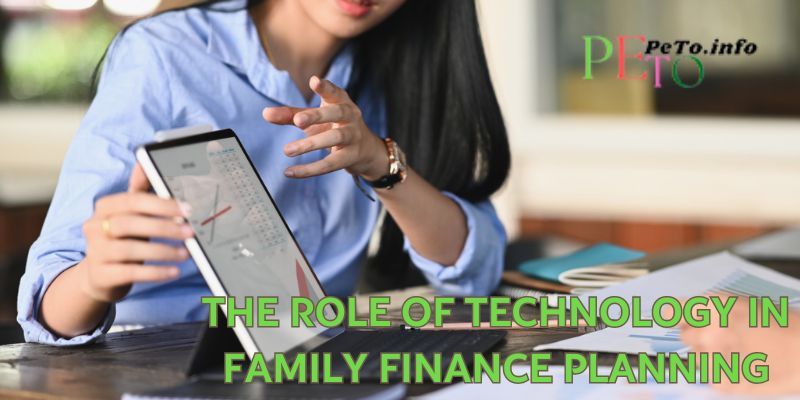 The Role of Technology in Family Finance Planning