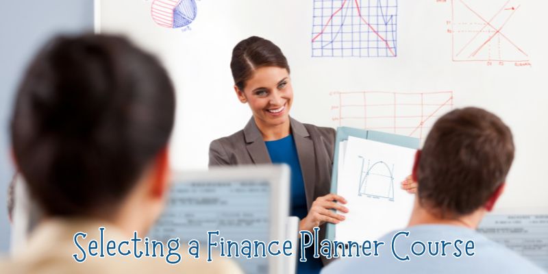 Selecting a Finance Planner Course