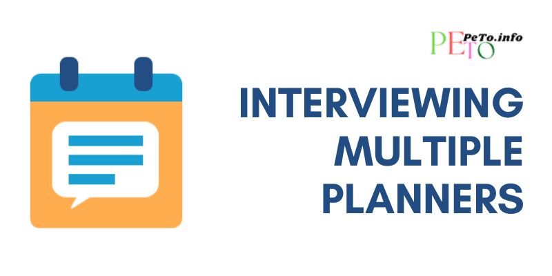 Interviewing Multiple Planners